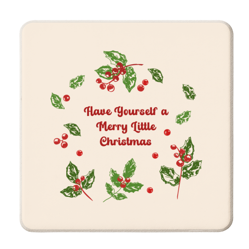 Have Yourself a Merry Little Christmas with Holly Berries Illustration - personalised beer coaster by EZbie