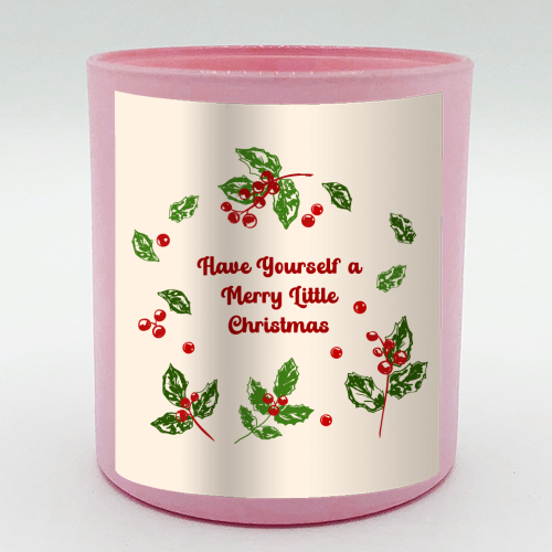 Have Yourself a Merry Little Christmas with Holly Berries Illustration - scented candle by EZbie