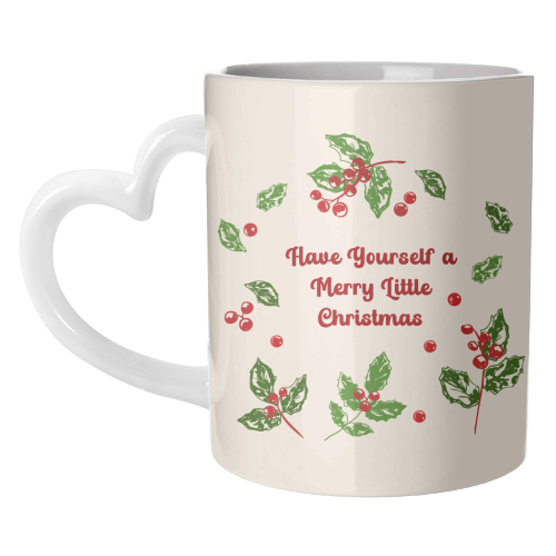 Have Yourself a Merry Little Christmas with Holly Berries Illustration - unique mug by EZbie