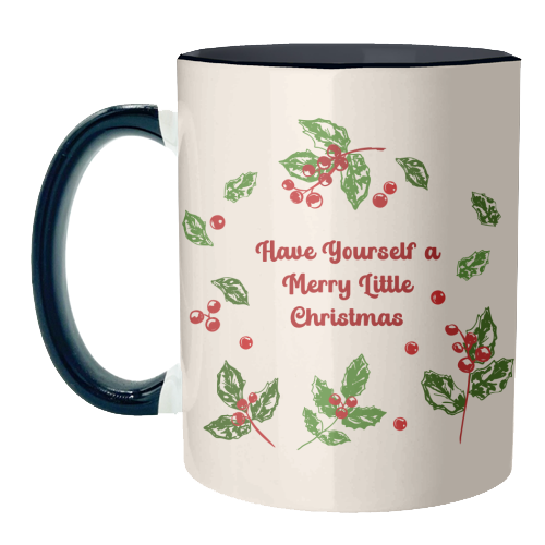 Have Yourself a Merry Little Christmas with Holly Berries Illustration - unique mug by EZbie