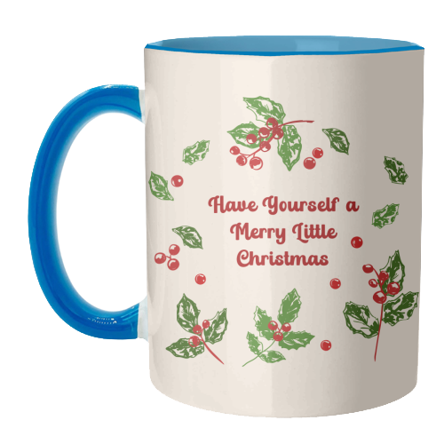 Have Yourself a Merry Little Christmas with Holly Berries Illustration - unique mug by EZbie