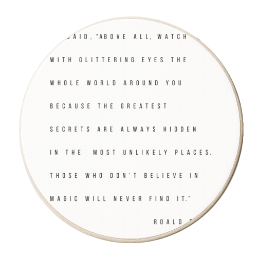 He Said, "Above All, Watch with Glittering Eyes..." -Roald Dahl Quote - personalised beer coaster by Toni Scott