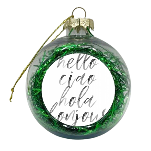Hello Ciao Hola Bonjour Watercolor Script - xmas bauble by Toni Scott