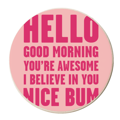 Hello Good Morning  You're Awesome Nice Bum Pink Art Print - personalised beer coaster by Move Studio