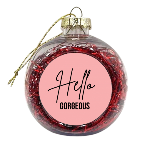Hello Gorgeous - xmas bauble by Sarah Talbot-Goldman