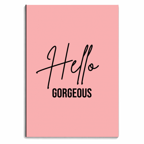 Hello Gorgeous - personalised A4, A5, A6 notebook by Sarah Talbot-Goldman