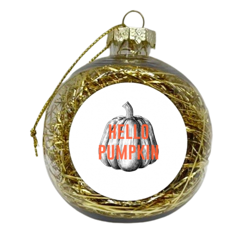 Hello Pumpkin - xmas bauble by The 13 Prints