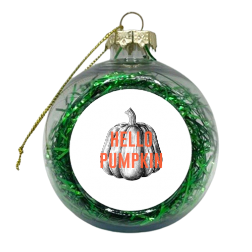 Hello Pumpkin - xmas bauble by The 13 Prints