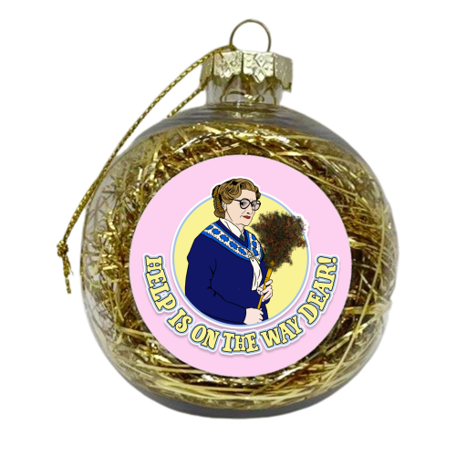 Help is on the way dear! - xmas bauble by Bite Your Granny