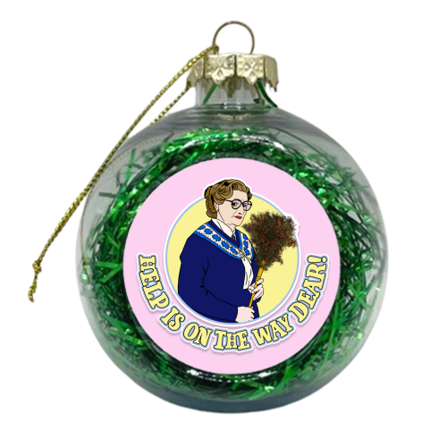 Help is on the way dear! - xmas bauble by Bite Your Granny
