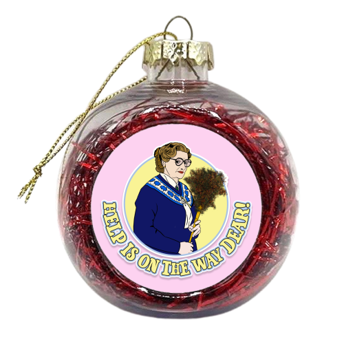 Help is on the way dear! - xmas bauble by Bite Your Granny