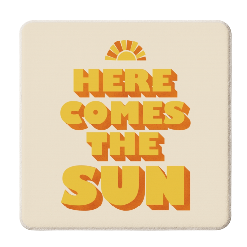 HERE COMES THE SUN - personalised beer coaster by Ania Wieclaw