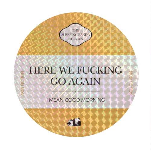 HERE WE FUCKING GO AGAIN - Circle Sticker by Ms Doodle
