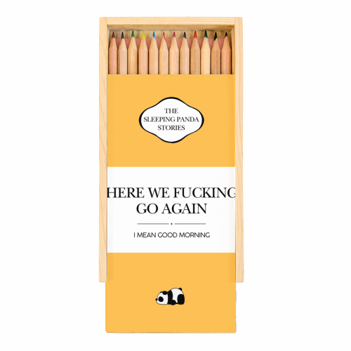 HERE WE FUCKING GO AGAIN - Coloured Pencils with Box by Ms Doodle