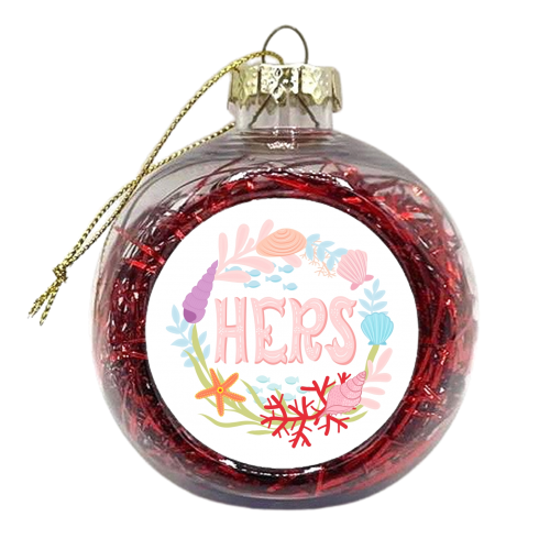 Hers illustrated lettering  - xmas bauble by Liv Wan