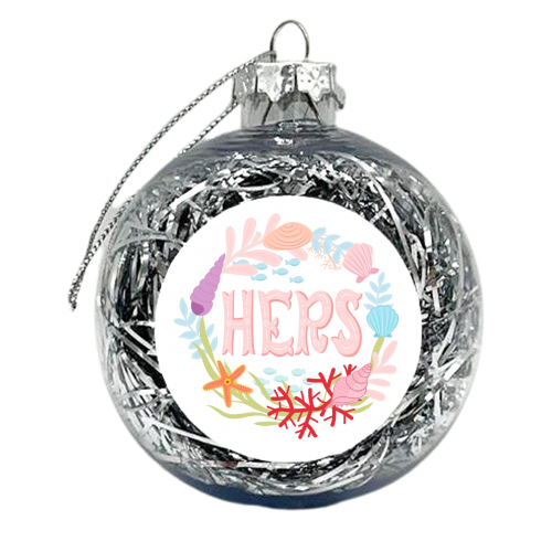 Hers illustrated lettering  - xmas bauble by Liv Wan