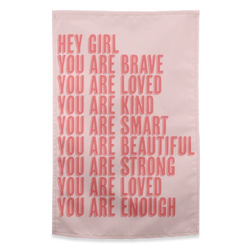 Hey Girl You Are Brave Loved Kind Smart Beautiful Strong Loved Enough Pink And Red Funny Tea Towel Designed By Toni Scott Hey Girl You Are Brave Loved Kind Smart Beautiful Strong Loved Enough Pink And Red Funny Tea Towel Designed By Toni Scott