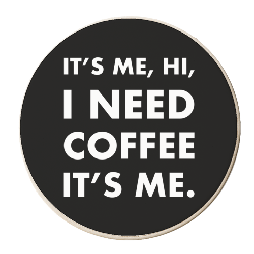 hi I need coffee it's me Black - personalised beer coaster by The Girl Next Draw