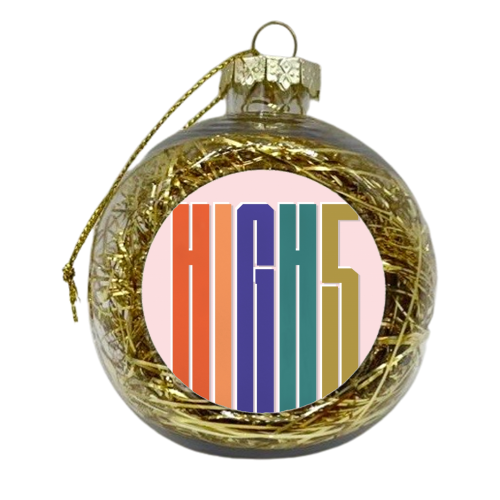 HIGH 5 TYPOGRAPHY - xmas bauble by Ania Wieclaw
