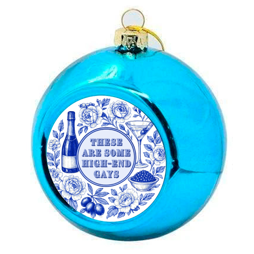 High-end Gays - colourful christmas bauble by Lilly Rose
