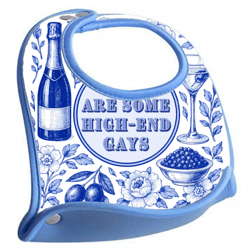 High-end Gays - feeding bib by Lilly Rose
