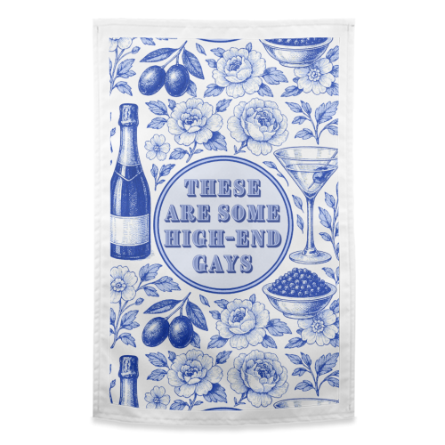 High-end Gays - funny tea towel by Lilly Rose
