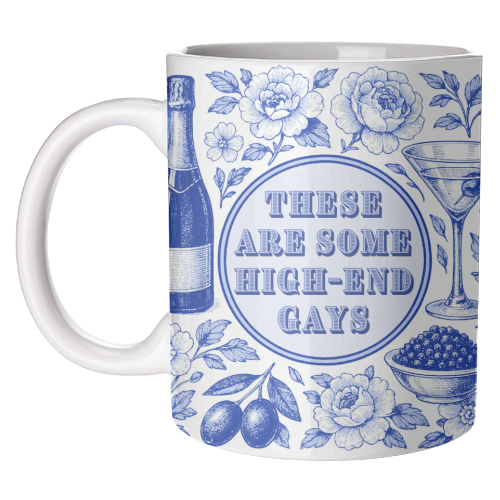 High-end Gays - unique mug by Lilly Rose