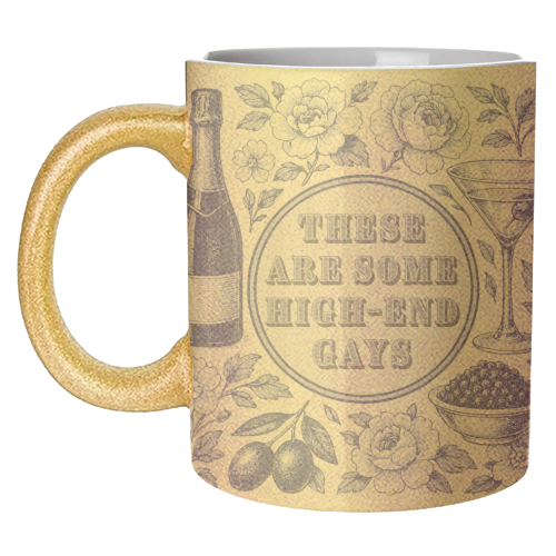 High-end Gays - unique mug by Lilly Rose