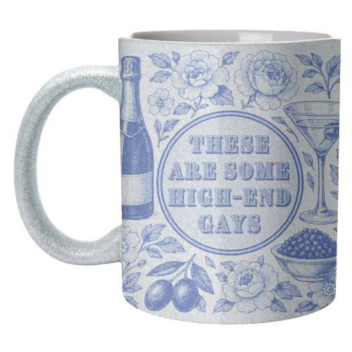 High-end Gays - unique mug by Lilly Rose