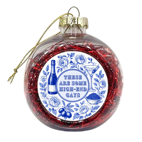 High-end Gays - xmas bauble by Lilly Rose