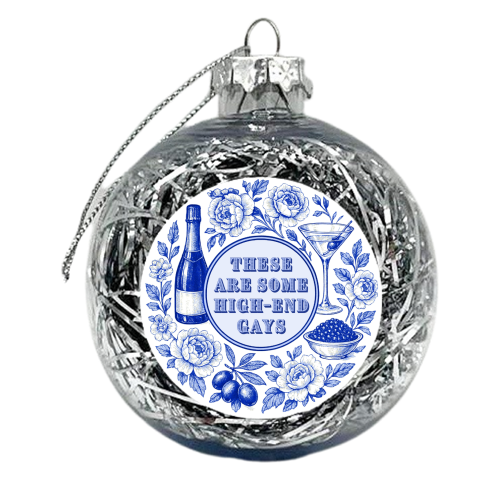 High-end Gays - xmas bauble by Lilly Rose