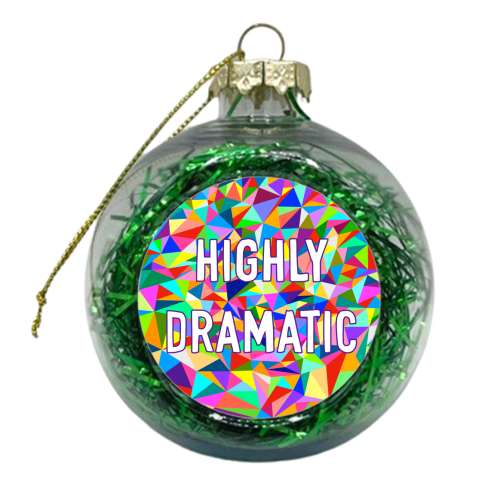 Highly Dramatic - xmas bauble by Adam Regester