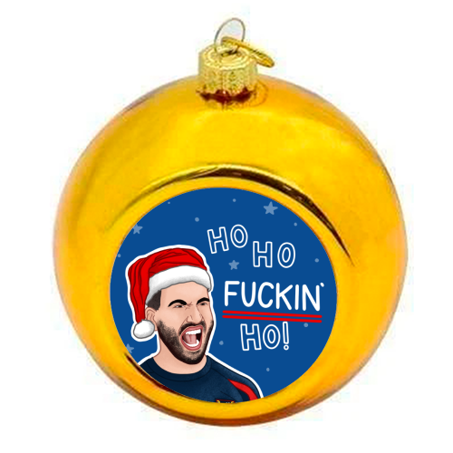 Ho Ho F*cking Ho - colourful christmas bauble by Loren Grosvenor