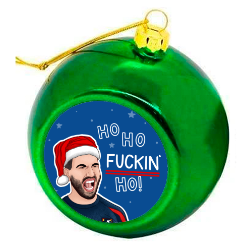 Ho Ho F*cking Ho - colourful christmas bauble by Loren Grosvenor