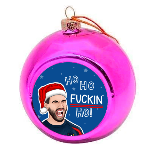 Ho Ho F*cking Ho - colourful christmas bauble by Loren Grosvenor