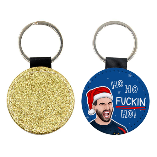 Ho Ho F*cking Ho - keyring by Loren Grosvenor