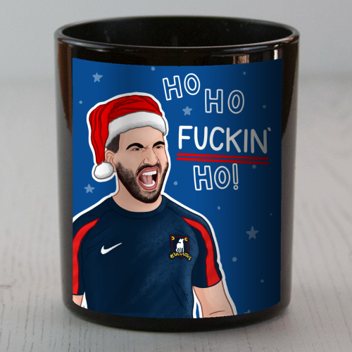 Ho Ho F*cking Ho - scented candle by Loren Grosvenor