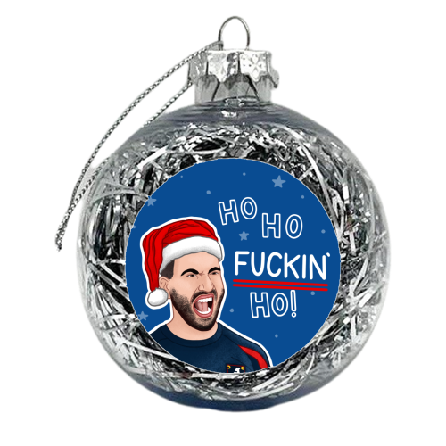 Ho Ho F*cking Ho - xmas bauble by Loren Grosvenor