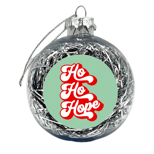 Ho Ho Hope #positivity #inspirational - xmas bauble by Dominique Vari