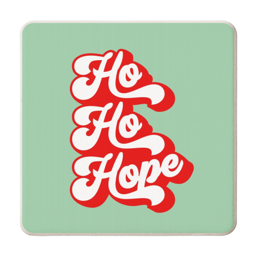 Ho Ho Hope #positivity #inspirational - personalised beer coaster by Dominique Vari