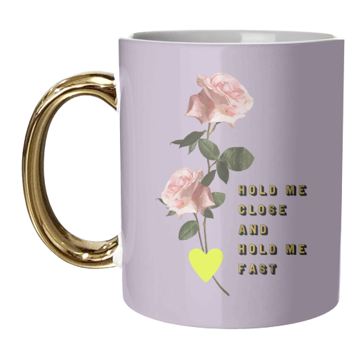 HOLD ME CLOSE ROSE - unique mug by PEARL & CLOVER