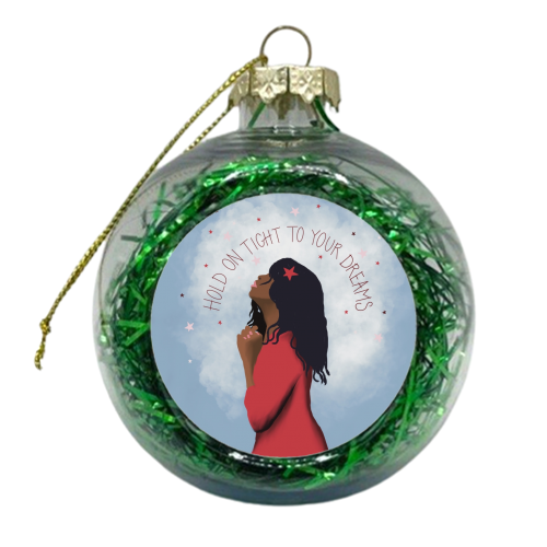 Hold on tight to your dreams - xmas bauble by Giddy Kipper