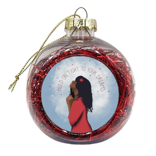 Hold on tight to your dreams - xmas bauble by Giddy Kipper