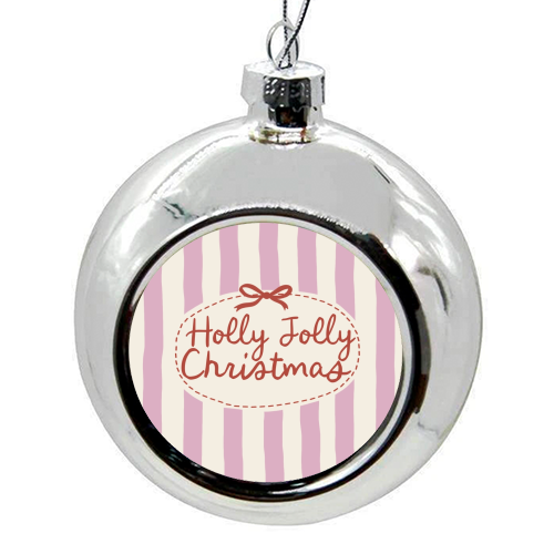 Holly Jolly Christmas - colourful christmas bauble by Giddy Kipper