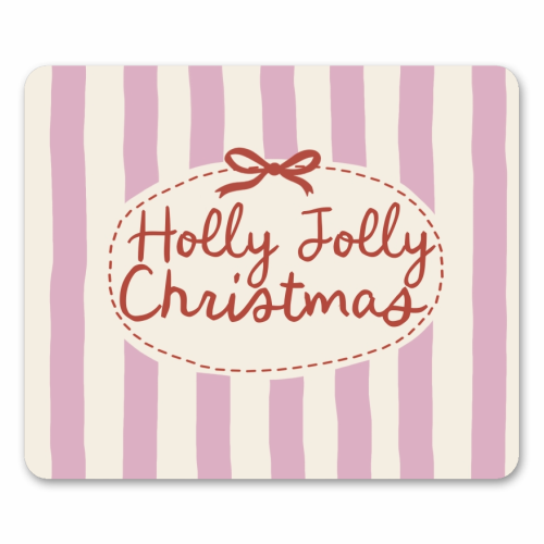 Holly Jolly Christmas - mouse mat by Giddy Kipper