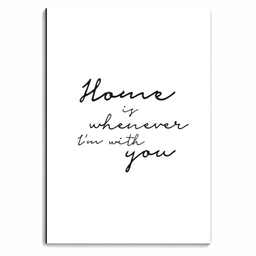 Home is whenever I'm with you - personalised A4, A5, A6 notebook by Giddy Kipper