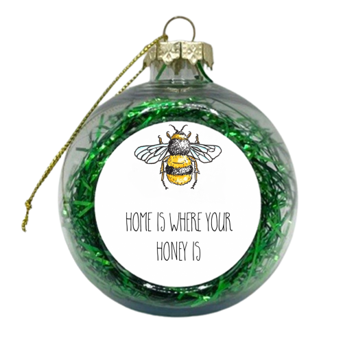 Home Is Where Your Honey Is - xmas bauble by Adam Regester