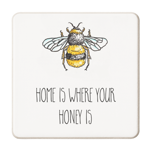 Home Is Where Your Honey Is - personalised beer coaster by Adam Regester