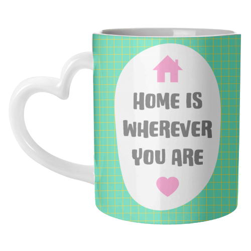 Home Is Wherever You Are - unique mug by Adam Regester