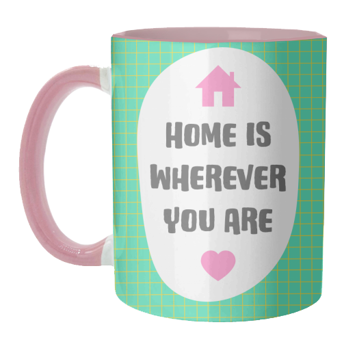 Home Is Wherever You Are - unique mug by Adam Regester